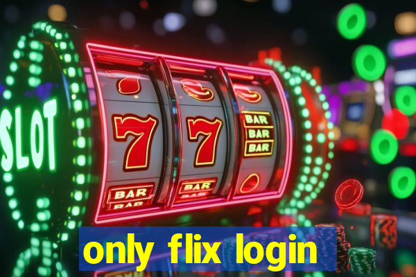 only flix login
